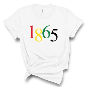 Juneteenth Shirt / 1865 / 1865 Shirt / Unisex Shirt / Juneteenth 1865 / Juneteenth / Free-ish / 1865 Juneteenth / Celebrate Juneteenth