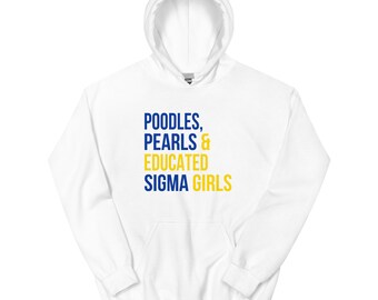 Sigma Gamma Rho / Hoodie / Poodles / Pearls / Educated Sigma Girls / SGRho Shirt / RHOyal / SGRho Gift / Pretty Poodle / 1922 Hoodie