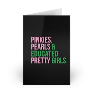 AKA Greeting Cards / Pinkies /Pearls / Educated Pretty Girls / Pink and Green / Alpha Kappa Alpha / AKA Gift / Aka Graduation /Aka Grad