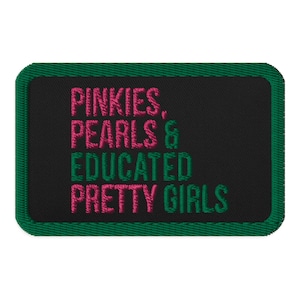 AKA Patch / Pinkies /Pearls / Educated Pretty Girls / AKA Embroidered Patch / Pink and Green / Alpha Kappa Alpha / AKA Gift / Aka Graduation