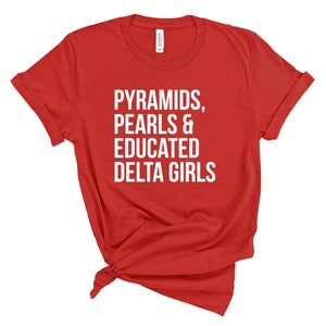 Delta Sigma Theta T-Shirt / Educated Deltas / Delta Girls / Delta Divas / Delta Sigma Theta / Crimson & Cream / White and Crimson / 1913