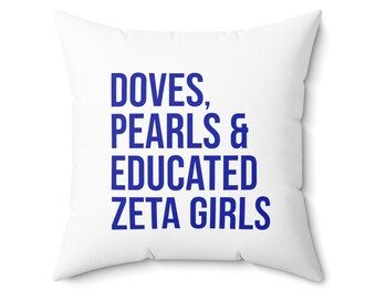 Zeta Phi Beta Pillow / Doves / Pearls / Educated Zeta Girls / Zeta Pillow / Finer Womanhood / Zeta Probate / Finer Women /Zeta Phi Beta Gift