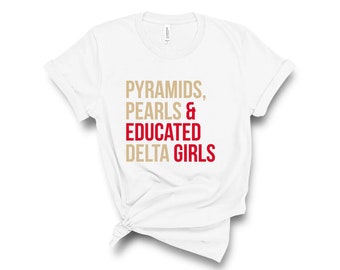 Delta Sigma Theta T-Shirt / Pyramids / Educated Deltas / Delta Girls / Delta Divas / Delta Sigma Theta / Crimson / Crimson and Cream / 1913