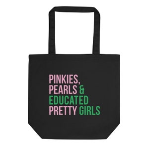 AKA Tote Bag / Pinkies / Pearls / Educated Pretty Girls / AKA Bag / Pink and Green / Alpha Kappa Alpha / Aka Graduation / AKA Gift /Aka Grad