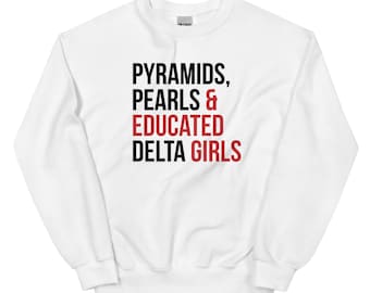 Delta Sigma Theta Sweatshirt / Educated Deltas / Delta Girls / Delta Divas / Delta Sigma Theta / Crimson & Cream / White and Crimson / 1913