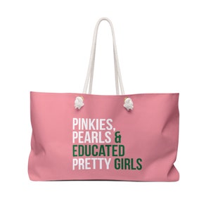 AKA Weekender Bag / Pinkies / Pearls / Educated Pretty Girls / AKA Pink Bag / White and Green / Alpha Kappa Alpha / Aka Graduation - Pink