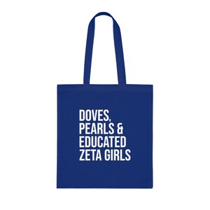 Zeta Phi Beta Cotton Tote Bag / Doves / Pearls / Educated Zeta Girls / Zeta Probate/ Finer Womanhood/ Since 1920 / Zeta Phi Beta Gift - Blue