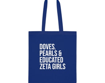 Zeta Phi Beta Cotton Tote Bag / Doves / Pearls / Educated Zeta Girls / Zeta Probate/ Finer Womanhood/ Since 1920 / Zeta Phi Beta Gift - Blue