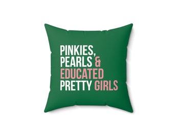 AKA Pillow / Pinkies /Pearls / Educated Pretty Girls / AKA Pillow / Pink and Green / Alpha Kappa Alpha / AKA Gift / Aka Graduation - Green