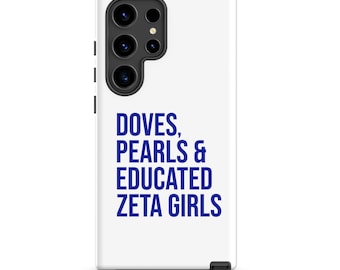 Zeta Phi Beta Samsung Phone Case/ Doves/ Pearls/ Educated Zeta Girls/ Zeta Probate /Finer Womanhood/ Zeta Phi Beta Gift/ Finer Woman - White