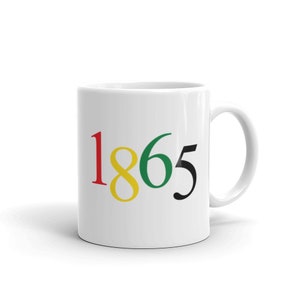 Juneteenth Mug / 1865 / 1865 Mug / Juneteenth 1865 / Juneteenth / Free-ish / 1865 Juneteenth / Celebrate Juneteenth