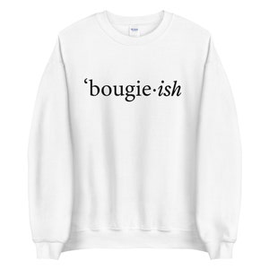 Bougieish Sweatshirt / Insecure Sweatshirt / Issa / Issa Rae / Unisex Sweatshirt / Sweater / Hooded Sweatshirt