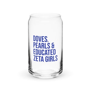 Zeta Phi Beta Can-shaped Glass / Doves / Pearls / Educated Zeta Girls / Zeta Woman / Zeta Phi Beta / Finer Womanhood / Zeta Phi Beta Gift