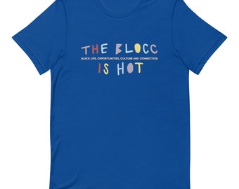The Blocc is Hot / The Blocc is Hot Shirt / Unisex Shirt / Insecure / Insecure Shirt / T Shirt / Issa / Issa Rae