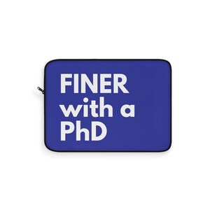 Zeta Phi Beta / Laptop Sleeve / FINER with a PhD/ Zeta Woman / Finer Womanhood / Since 1920 / Zeta Phi Beta Gift