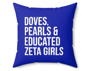 Zeta Phi Beta Pillow / Doves / Pearls / Educated Zeta Girls / Zeta Pillow / Finer Womanhood / Finer Women / ZPhiB / Zeta Phi Beta Gift -Blue