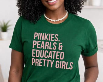 Alpha Kappa Alpha | Pinkies | Pearls | Educated Pretty Girls | AKA | AKA Tshirt | AKA Gifts | Aka Paraphernalia | Alpha Kappa Alpha Shirt