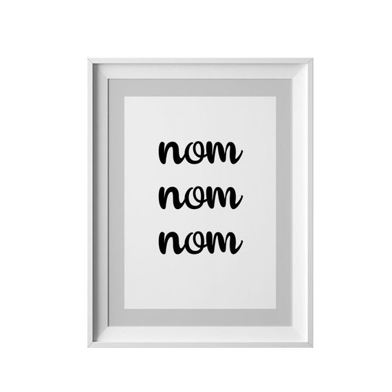 Wall Art Nom Nom Nom black text Wall Print Decor