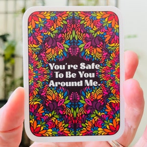 You’re safe with me | Ally sticker | Floral Pride Flag | LGBTQ+ Water resistant Decal | Pride | Ally |