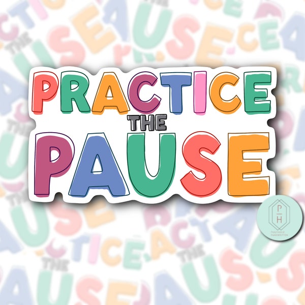 Pause | Mindful Sticker | Inspirational Water resistant Decal | Pause Before Judging