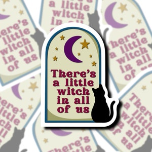 There’s a little witch in all of us. Decal. Hydroflask, water bottle sticker. Witchy Halloween.  Vinyl. Weather Resistant. Matte or Glossy