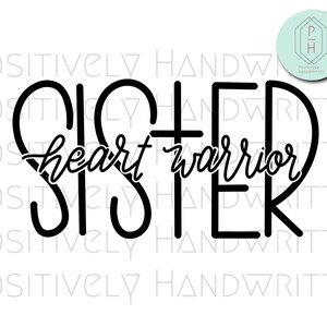 Sister of a Heart Warrior PNG: Hand-Lettered CHD Awareness (Digital Download)