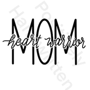 Mom of Heart Warrior - CHD Awareness Hand-Lettered PNG (Digital Download)
