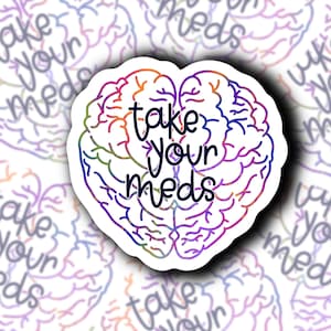 Take Your Meds | Mental Health Water Bottle Decal | Rainbow Human Brain Waterproof sticker for Hydroflask, bumper, car window