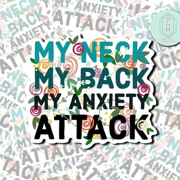 My Anxiety Attack | Funny water bottle decal | Floral, Trendy Sticker | Water-resistant | Sticker for Hydroflask, Water Bottle, Tumbler