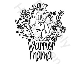 Anatomical Human Heart. Warrior Mama. Floral. CHD instant download Digital File. Inspirational quote. PNG. Sublimation hand lettering.