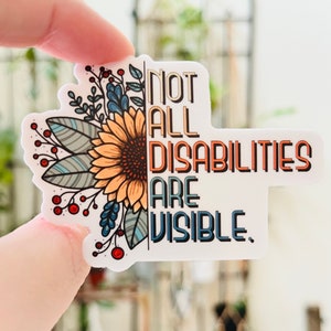 Non tutte le disabilità sono visibili/Resistente alle intemperie/Motivo floreale colorato. Adesivo resistente all'acqua, decalcomania per telefono o laptop,