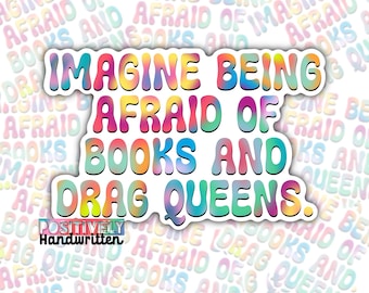 Pegatina de aliado LGBTQ+: Libros y Drag Queens - Calcomanía resistente al agua