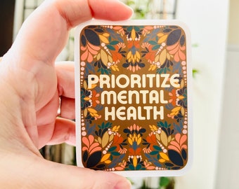 Prioritize Mental Health Vinyl Sticker: Floral Laptop Decal