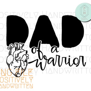Dad of a Heart Warrior. Hand-lettered CHD awareness PNG digital download. Congenital heart defect art. Digital file Png