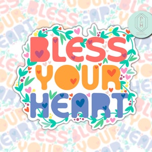 Bless Your Heart | Funny Sticker | Stocking stuffer Decal | Gift for Her, Friend, Mom