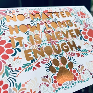 Tarjeta de pérdida de mascotas: no importa cuánto tiempo, nunca es suficiente / Tarjeta de felicitación única, ilustrada, hecha a mano y con letras a mano. Te amo.