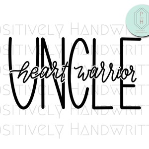 Uncle of a Heart Warrior. Hand-lettered CHD awareness PNG digital download. Congenital heart defect art. Digital file Png