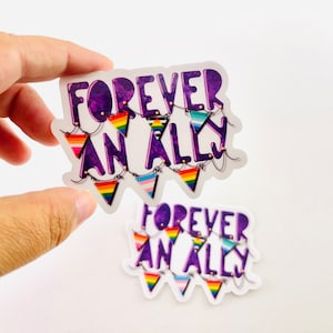 Forever An Ally | Pride Flag Sticker | LGBTQ+ Water resistant Decal | Pride Ally | Hydro Sticker, Water Bottle Sticker