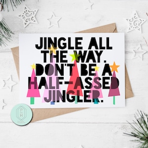Jingle All The Way. Cartão de Natal engraçado. Feito à mão, cartão de felicitações exclusivo. Presente para ela ou ele. Te amo