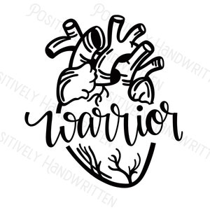 Anatomical Human heart. Heart Warrior. CHD instant download Digital File. Inspirational quote. PNG. Sublimation hand lettering.