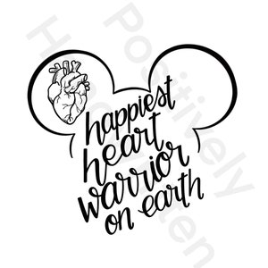 Heart Warrior vacation shirt. Mouse ears. CHD instant download Digital File. Inspirational quote. PNG. Vinyl Cricut Silhouette. handwritten