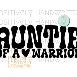 Auntie of a Heart Warrior. Retro. CHD awareness PNG digital download. Congenital heart defect art. Digital file Png