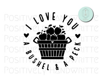 I Love You A Bushel and a Peck PNG. Cute Valentines Day Shirt file. Unique, hand drawn. Cut file for Cricut, silhouette. Commercial use PNG