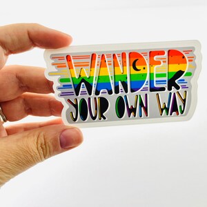 Wander Your Own Way | Pride Sticker | LGBTQ+ Weatherproof Decal | Pride | Ally | Gay Travel