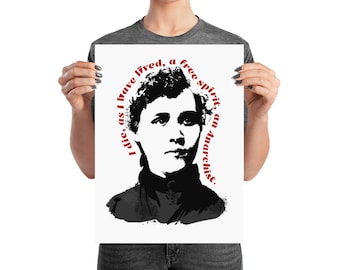 May include: Black and white portrait of Emma Goldman, a famous anarchist, with the quote "I die, as I have lived, a free spirit, an anarchist." in red text around her head.