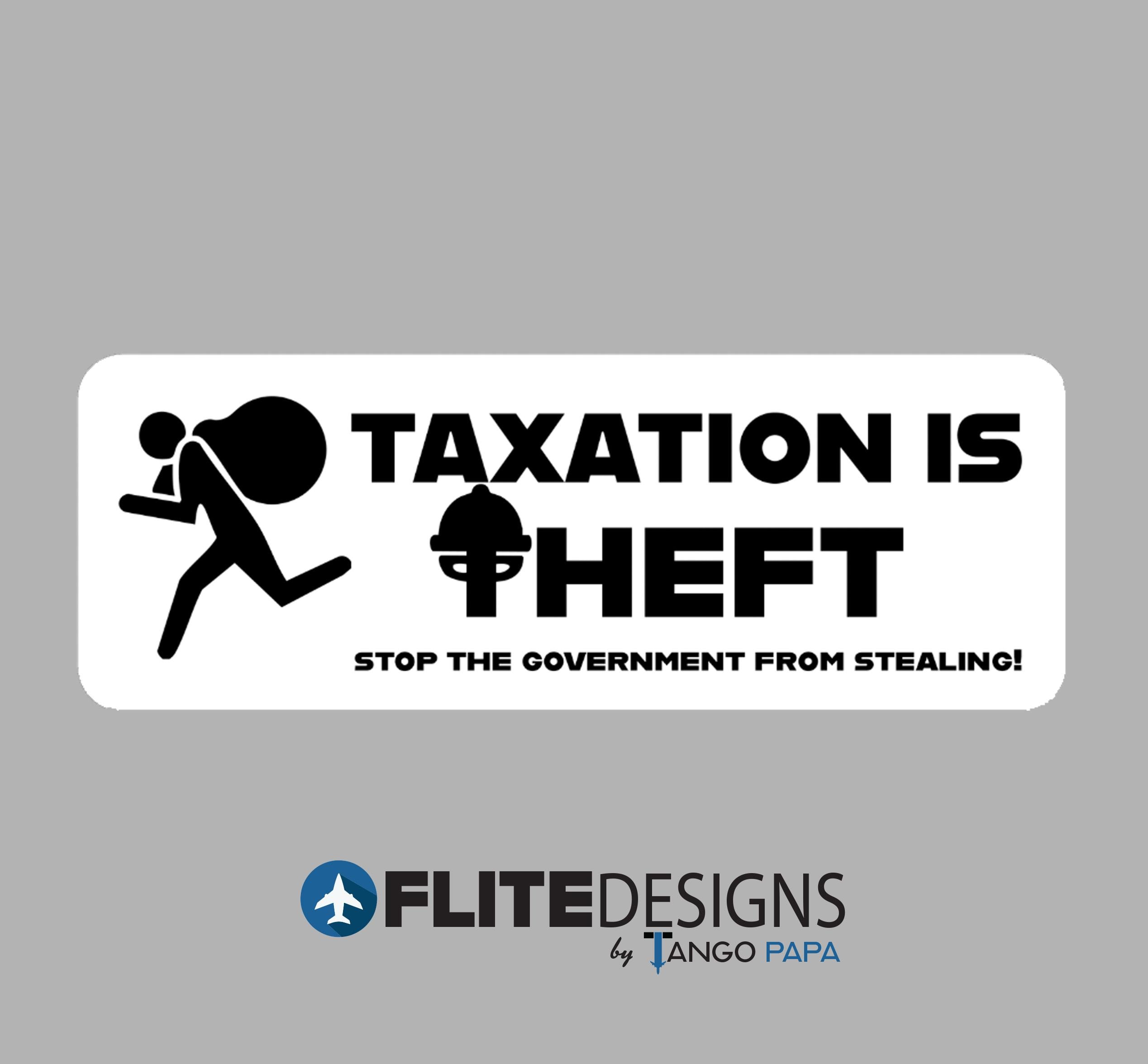 Sticker | Taxation is Theft Sticker - Funny Sticker - Government - Theft - Tax