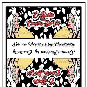 May include: A black and white graphic featuring Cruella De Vil from 101 Dalmatians. The design includes the text "C-Bucks with Cruella De Vil" and "Donna Powered by Creativity" in a decorative font. The background has white polka dots.