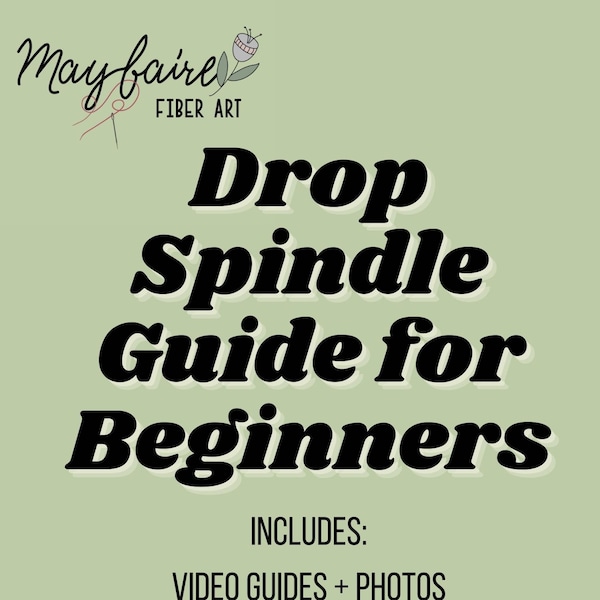 Drop Spindle Guide for Beginners - a comprehensive *DIGITAL* pdf file