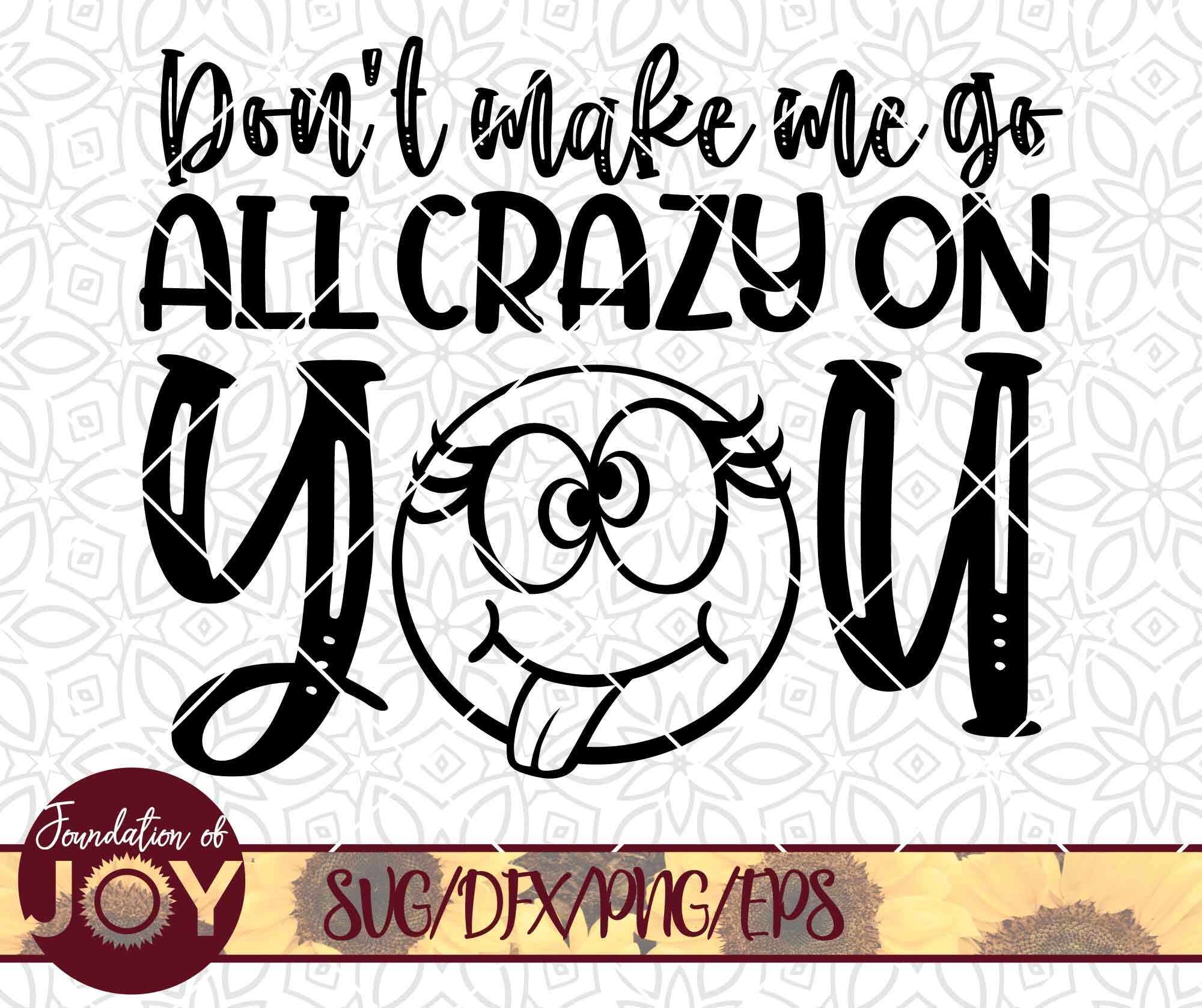 Dont Make Me Go All Crazy On You Svg Emoji Svg Emojicon Svg Etsy Dont make me go all crazy on you svg emoji svg emojicon svg etsy