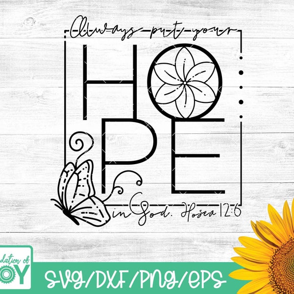 Hope svg, Spring svg, Butterfly svg, Flowers svg, Bible Verses svg, Christian svg, Religious svg, Scripture svg, God svg, Cricut cut files